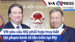 Việt Nam yêu cầu Mỹ phối hợp truy bắt tội phạm kinh tế lẩn trốn tại Mỹ | Truyền hình VOA 11/11/22