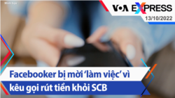 Facebooker bị mời ‘làm việc’ vì kêu gọi rút tiền khỏi SCB | Truyền hình VOA 13/10/22