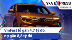 VinFast lỗ gần 4,7 tỷ đô, nợ gần 8,8 tỷ đô | Truyền hình VOA 13/12/22