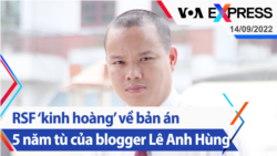 RSF ‘kinh hoàng’ về bản án 5 năm tù của blogger Lê Anh Hùng | Truyền hình VOA 14/9/22